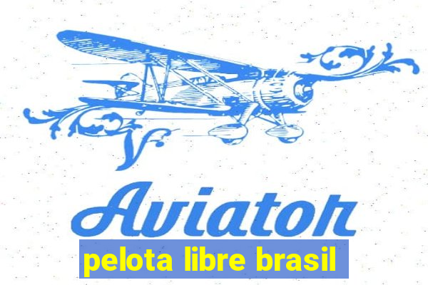 pelota libre brasil